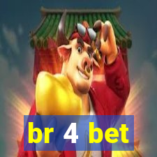 br 4 bet